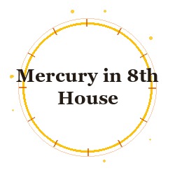 Mercury in 8th House